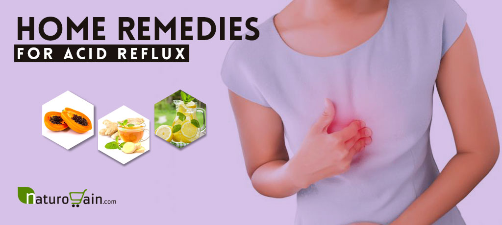 Best Home Remedies for Acid Reflux