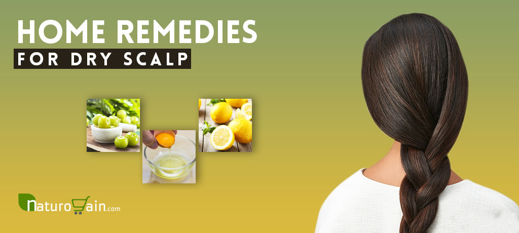 Home Remedies for Dry Scalp