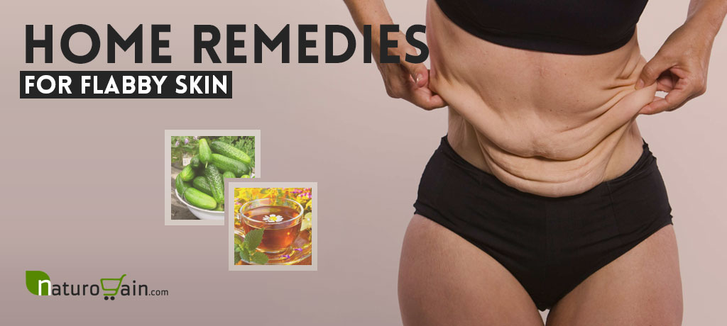 Home Remedies for Flabby Skin