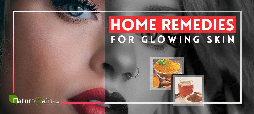 Home Remedies for Making Skin Glowing