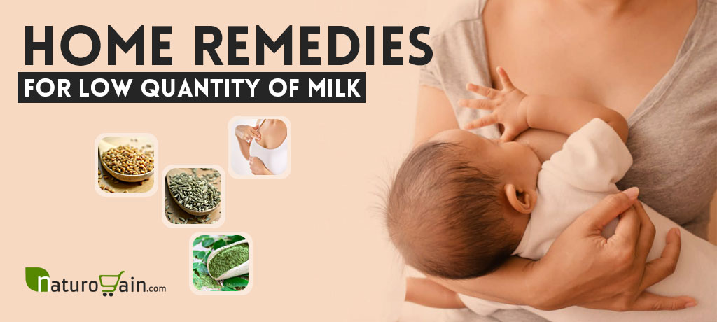 Home Remedies for Low Quantity of Milk