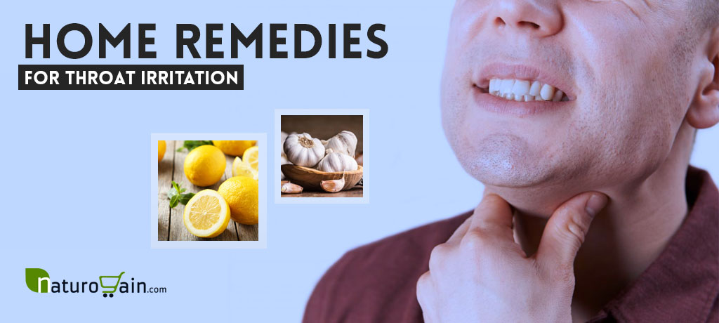 Home Remedies for Throat Irritation