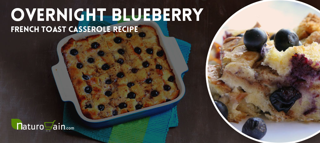 Overnight Blueberry French Toast Casserole Recipe