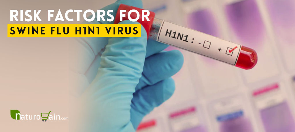 Risk Factors for Swine Flu H1N1 Virus