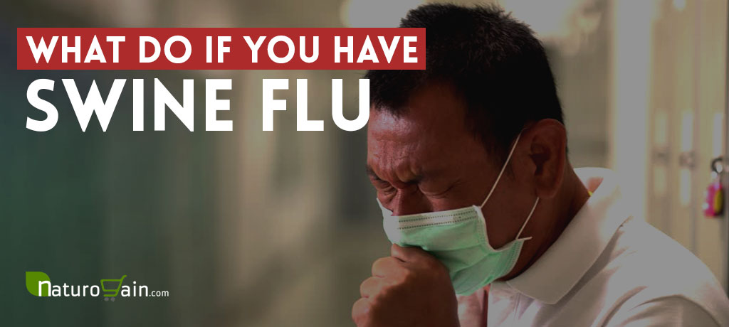 What To Do If You Have Swine Flu