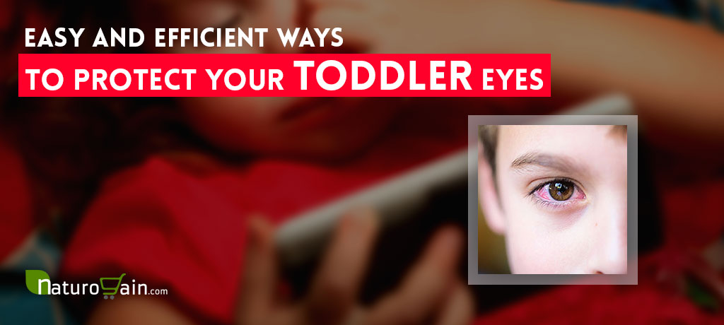 Easy and Efficient Ways to Protect Your Toddler's Eyes