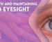 Eye Health and Maintaining Good Eyesight