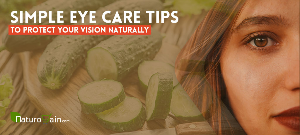 Eye Care Tips to Protect Your Vision Naturally