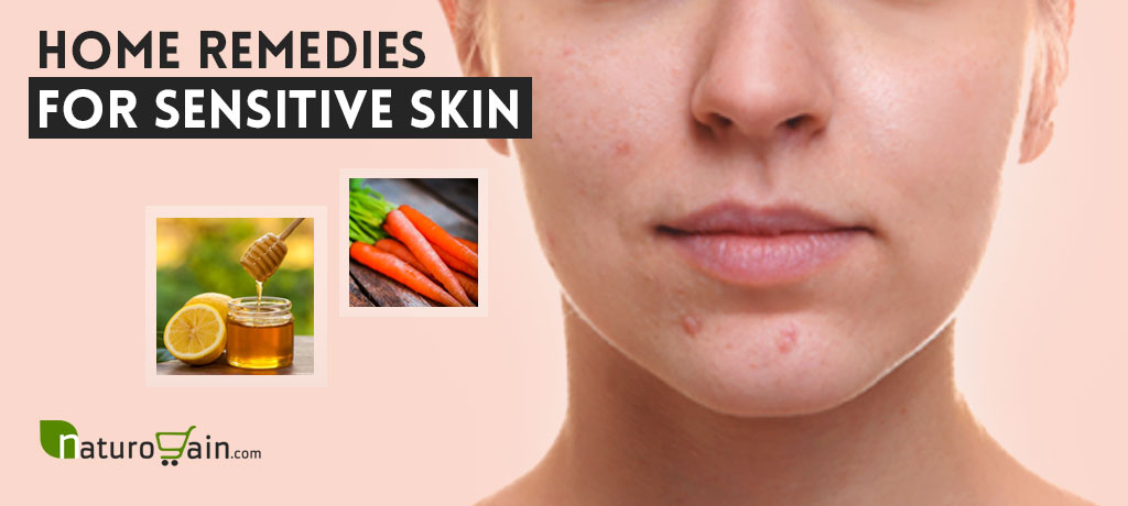 Home Remedies for Sensitive Skin