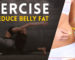 Exercises To Reduce Belly Fat