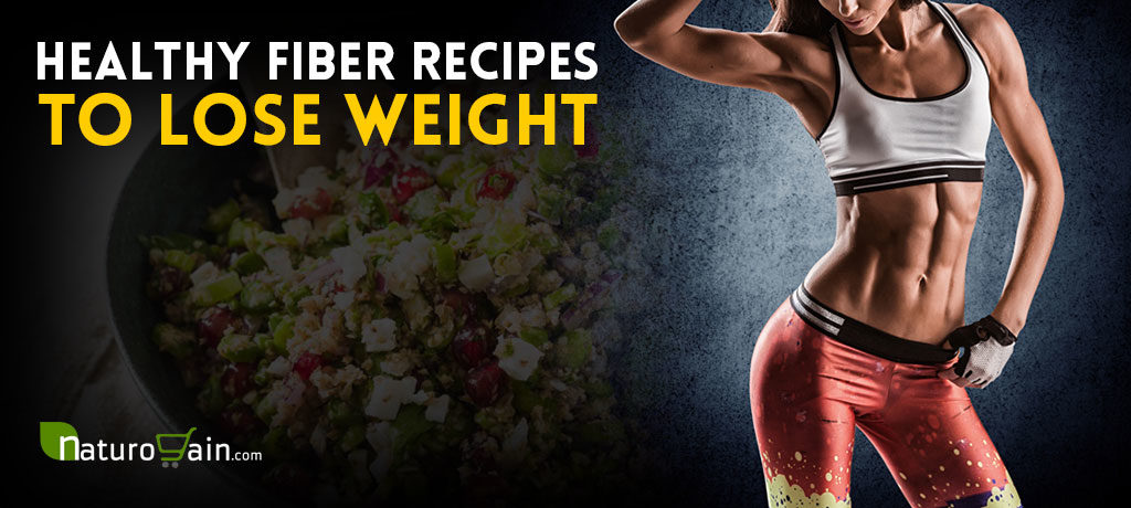 Healthy Fiber Recipes to Lose Weight