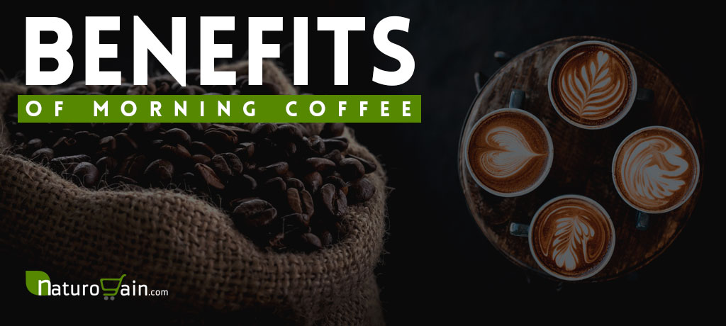 Benefits of Morning Coffee