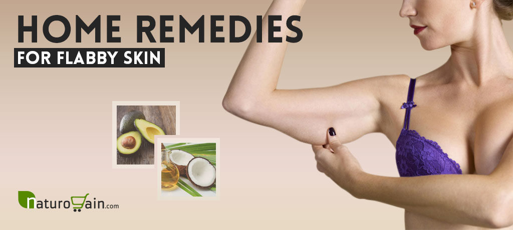 Home Remedies for Flabby Skin