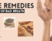 Home Remedies to Get Rid of Bad Breath