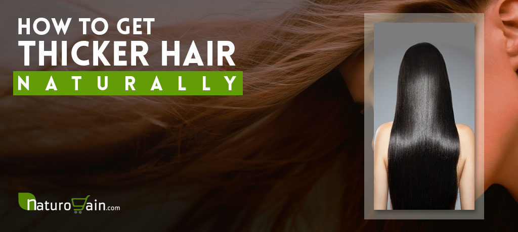 Get Thicker Hair Naturally