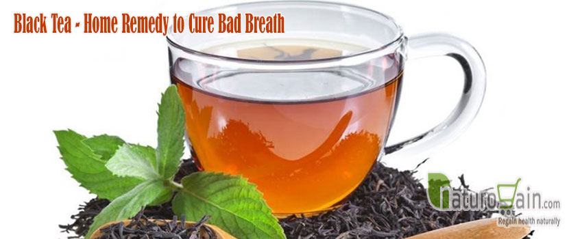 Black Tea Home Remedy to Cure Bad Breath