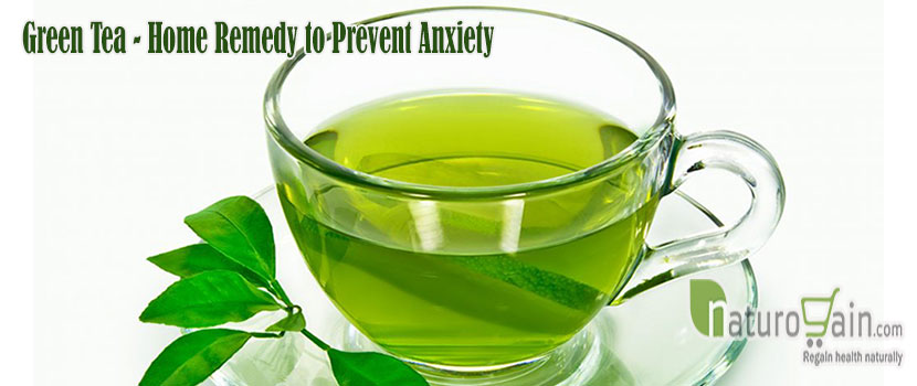 Green Tea Remedy to Prevent Anxiety