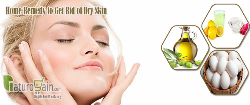 Home Remedy to Get Rid of Dry Skin