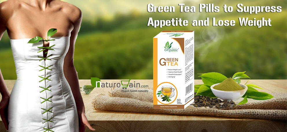 Green Tea Pills to Suppress Appetite