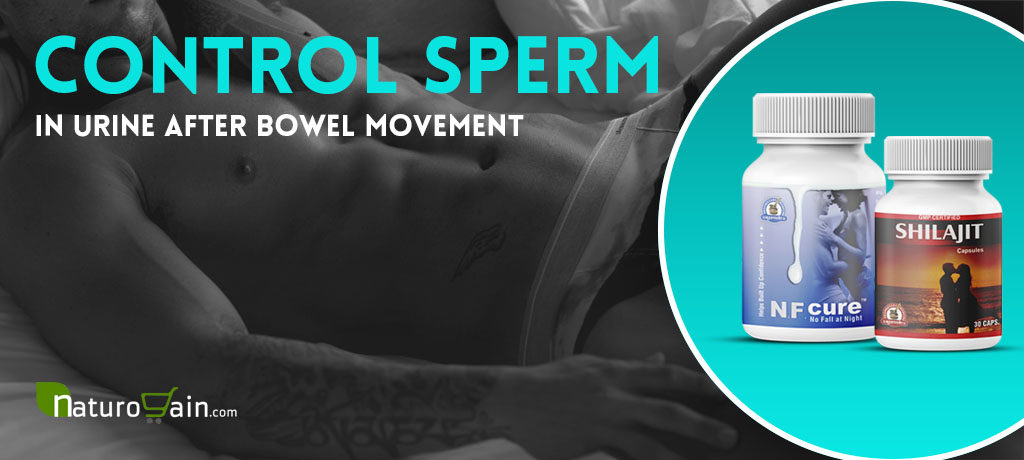 Control Sperm in Urine after Bowel Movement