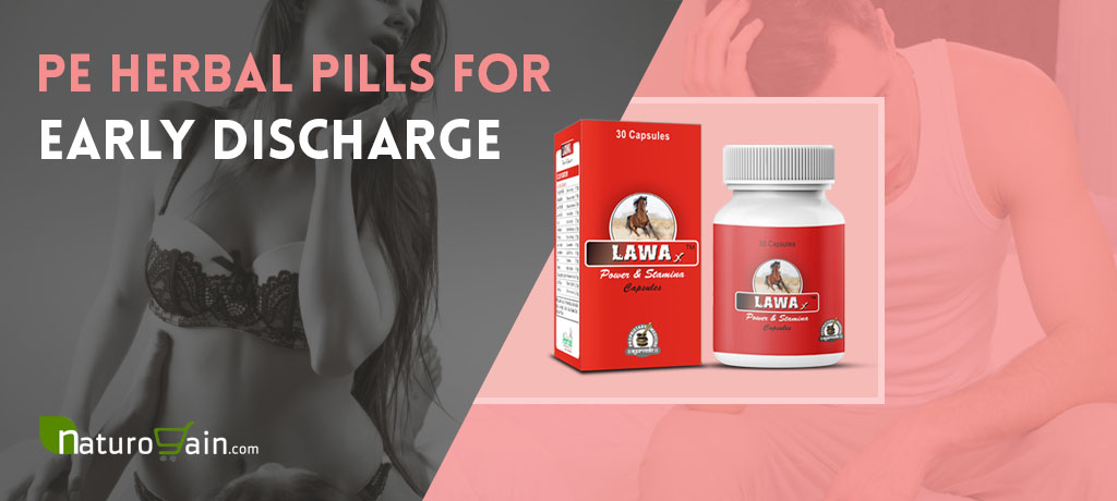 Pe Herbal Pills For Early Discharge Of Sperm Treatment That Work 