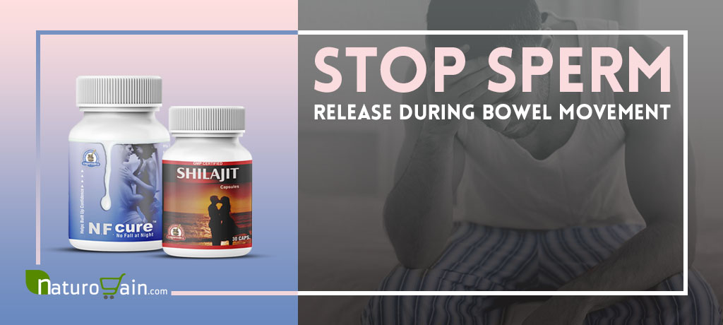 Stop Sperm Release during Bowel Movement