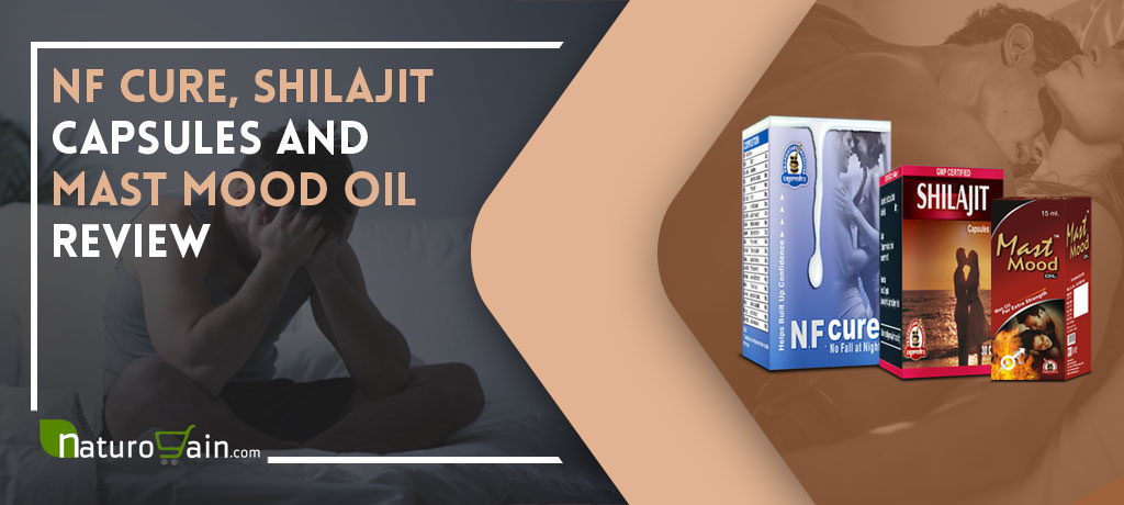 NF Cure, Shilajit, Mast Mood Oil Reviews