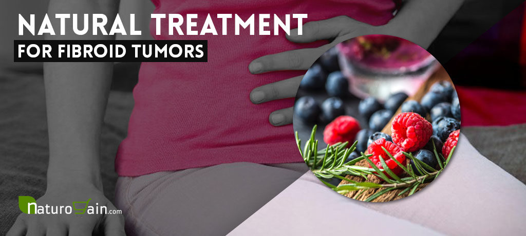 Natural Treatment for Fibroid Tumors