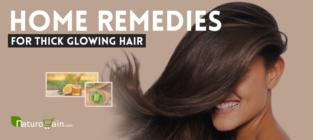 Home Remedies for Thick Glowing Hair