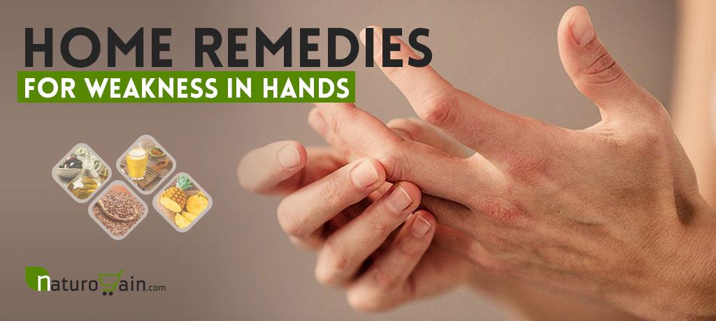 Home Remedies for Weakness in the Hand