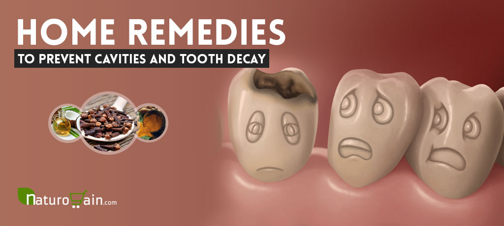 Home Remedies to Prevent Cavities and Tooth Decay