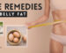 Home Remedies to Rid Belly Fat