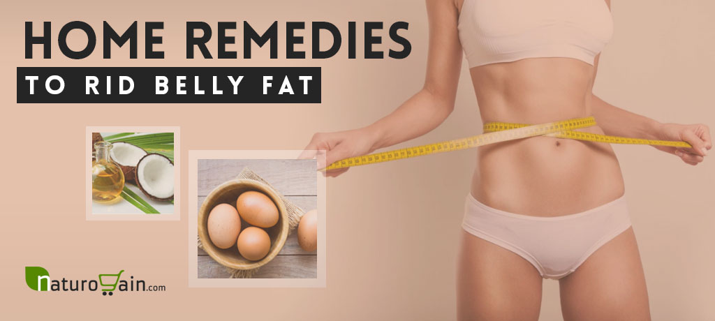 Home Remedies to Rid Belly Fat