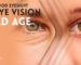 Maintain Good Eyesight and Eye Vision in Old Age