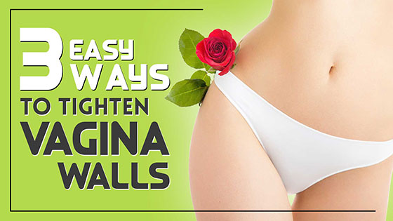 Tighten Vag Walls Naturally